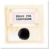 Press For Champagne Print